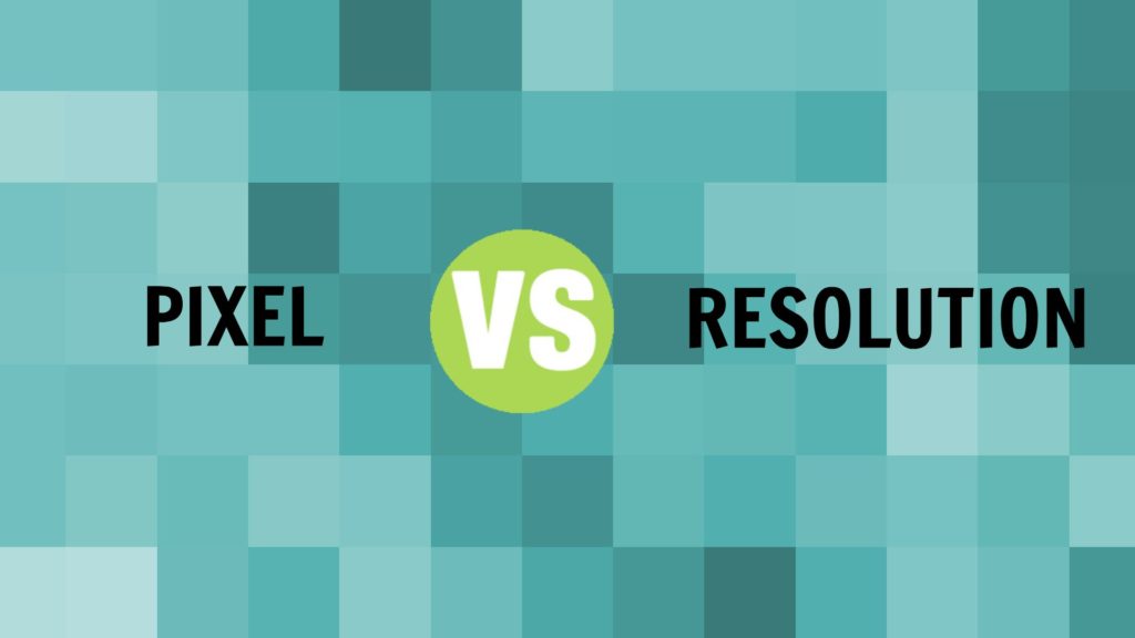 Difference Between Pixel and Resolution