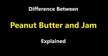 Difference Between Peanut Butter and Jam